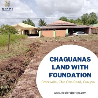 CHAGUANAS LAND WITH FOUNDATION-$350K