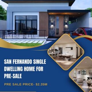 PRE-SALE!! 3 Bedroom San Fernando Single Dwelling Home -$2.35M